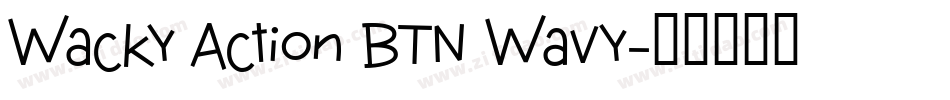 Wacky Action BTN Wavy字体转换
